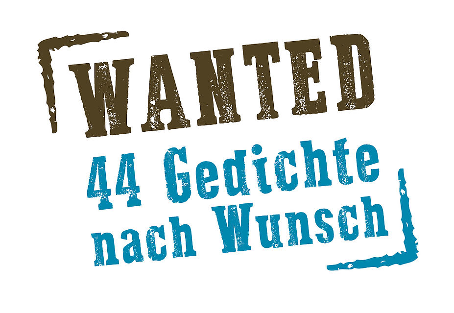 Wanted – 44 Gedichte nach Wunsch